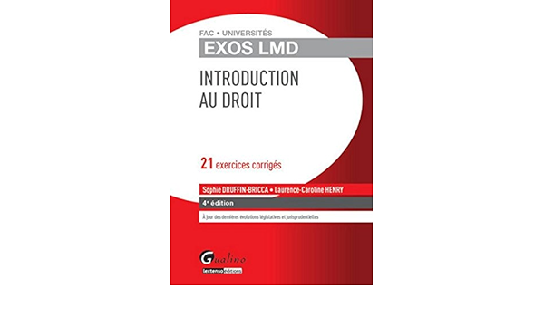 Amazon Fr Exos Lmd Introduction Generale Au Droit 4eme Ed Druffin Bricca Sophie Henry Laurence Caroline Livres