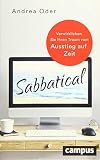 Sabbatical: Verwirklichen Sie Ihren Traum vom Ausstieg auf Zeit by 