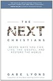 Image de The Next Christians: Seven Ways You Can Live the Gospel and Restore the World