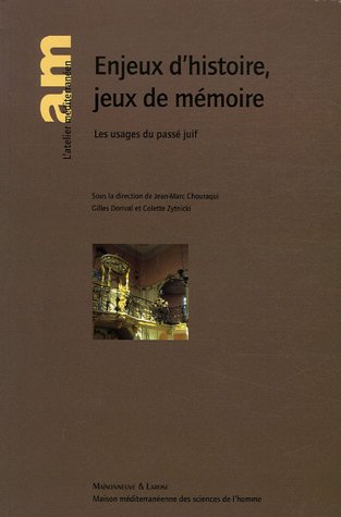 Enjeux d'histoire, jeux de mémoire : Les usages du passé juif gratuit