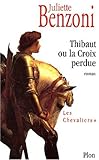 Les Chevaliers, tome 1 : Thibaut ou la Croix perdue
