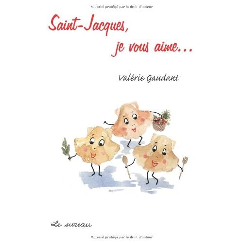 Saint-Jacques, je vous aime... Saint-Jacques, je vous aime...