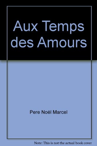 Aux temps des amours
