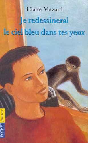 couverture de : Je redessinerai le ciel bleu dans tes yeux