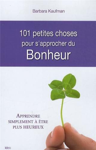 couverture de : 101 choses pour s'approcher du bonheur