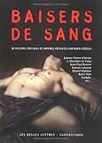 BAISERS DE SANG - HISTOIRES EROTIQUES DE VAMPIRES