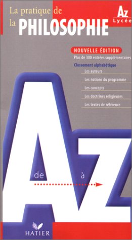 La pratique de la philosophie - Lycée
