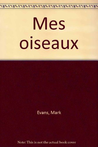 couverture de : Mes oiseaux