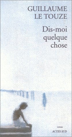 couverture de : Dis-moi quelque chose