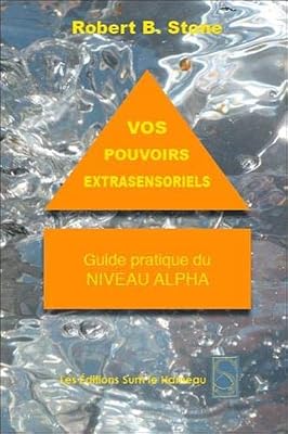 SUM Vos Pouvoirs Extrasensoriels - Guide pratique du niveau Alpha