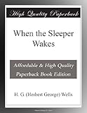 When the Sleeper Wakes by