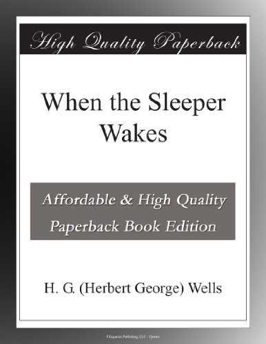 When the Sleeper Wakes