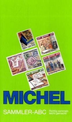 Michel Sammler-ABC: Richtig sammeln leicht gemacht! Michel Sammler-ABC: Richtig sammeln leicht gemacht!