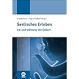 Seelisches Erleben vor und während der Geburt
