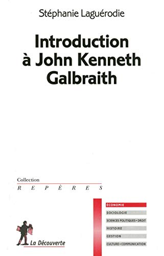 Introduction à John Kenneth Galbraith Introduction à John Kenneth Galbraith