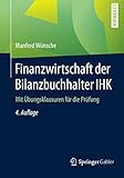 Image de Finanzwirtschaft der Bilanzbuchhalter IHK: Mit Übungsklausuren für die Prüfung