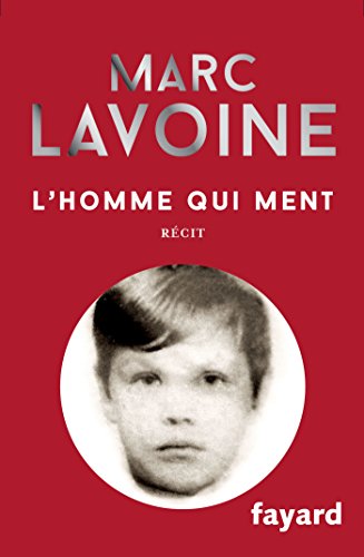 L'homme qui ment ou Le roman d'un enjoliveur