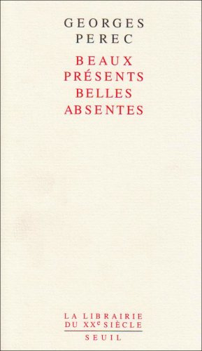Beaux présents ; Belles absentes