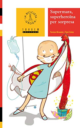 Supermara, superheroïna per sorpresa: 41 (La Bicicleta Groga)