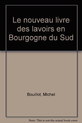 Le  nouveau livre des lavoirs en Bourgogne du Sud