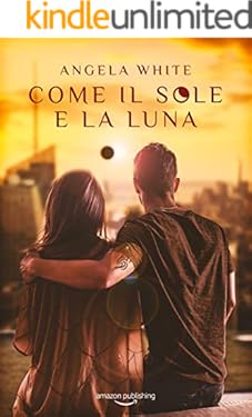 Come il sole e la luna (Angeli caduti Vol. 3)