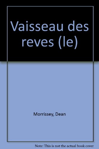 Le vaisseau des rêves