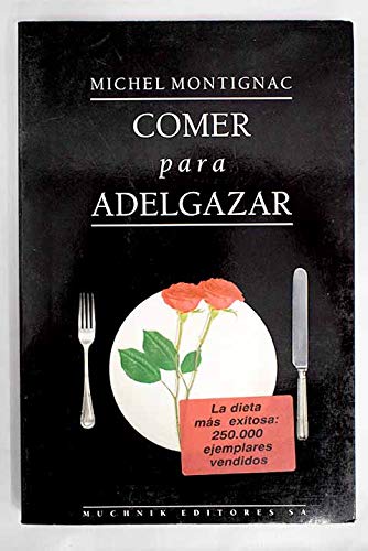 Comer para adelgazar - los secretos de la nutricion