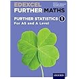 Edexcel Further Maths: Further Statistics 1 Student Book (AS and A Level)