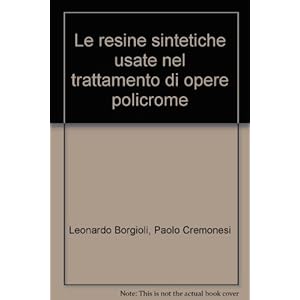 Le resine sintetiche usate nel trattamento di opere policrome