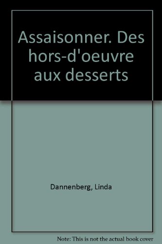 Assaisonner : Des hors d'oeuvres aux desserts en ligne Assaisonner : Des hors d'oeuvres aux desserts en ligne