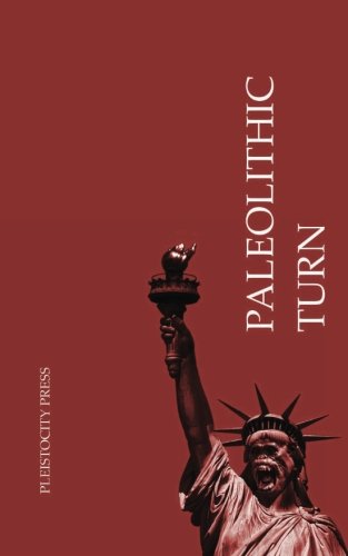Paleolithic Turn: Volume 1 Paleolithic Turn: Volume 1