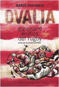 Ovalia. Dizionario erotico del rugby