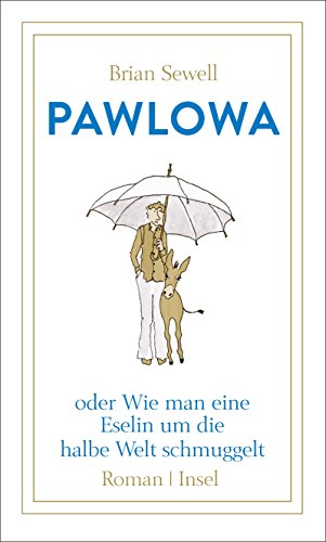 Download Pawlowa: oder Wie man eine Eselin um die halbe Welt schmuggelt Download Pawlowa: oder Wie man eine Eselin um die halbe Welt schmuggelt