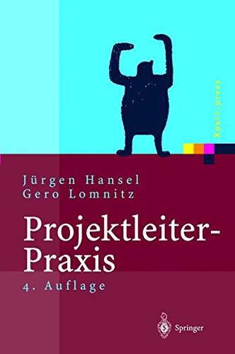 Download Projektleiter-Praxis: Optimale Kommunikation und Kooperation in der Projektarbeit (Xpert.press) Download Projektleiter-Praxis: Optimale Kommunikation und Kooperation in der Projektarbeit (Xpert.press)