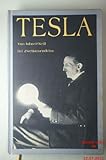 Image de Tesla: Die Biografie des genialen Erfinders Nikola Tesla aus der Sicht eines Zeitgenossen
