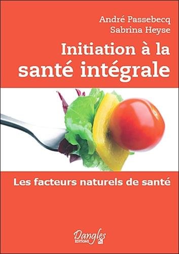 Download Initiation à la santé intégrale