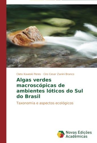 Algas verdes macroscópicas de ambientes lóticos do Sul do Brasil: Taxonomia e aspectos ecológicos
