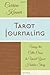 Tarot Journaling: Using the Celtic Cross to Unveil Your Hidden Story (English Edition) by 