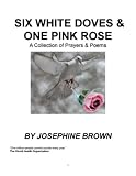 Image de Six White Doves & One Pink Rose (English Edition)
