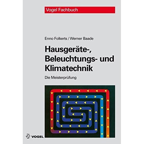 [PDF] Download Die Meisterprüfung: Hausgeráte-, Beleuchtungs- und Klimatechnik Kostenlos