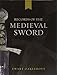 Records of the Medieval Sword by Ewart Oakeshott