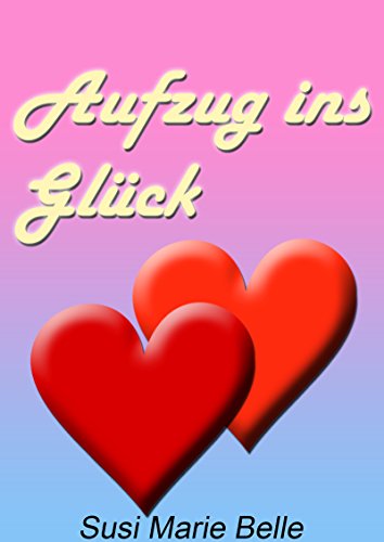 Download Aufzug ins Glück