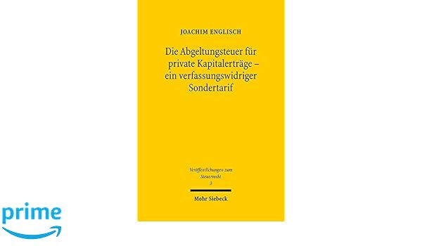 Die Abgeltungsteuer Für Private Kapitalerträge Ein - 