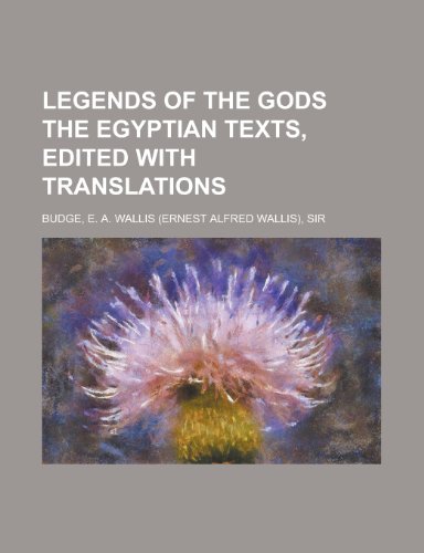 Legends of the Gods the Egyptian Texts, Edited With Translations livre