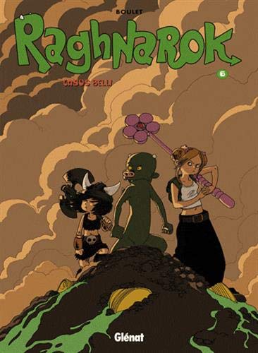 Raghnarok, Tome 6 : Casus belli by Boulet