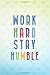 Produktbild Work Hard Stay Humble: Blank Lined Notebook Journal Diary Composition Notepad 120 Pages 6x9 Paperback ( Rainbow )