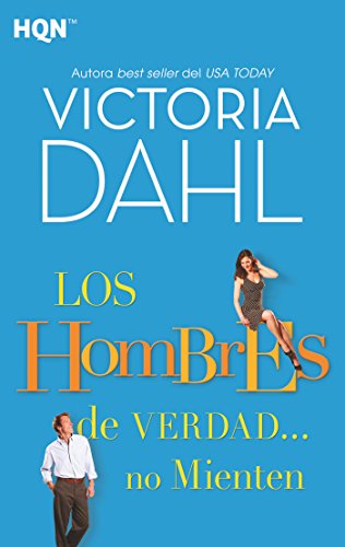 Los hombres de verdad... no mienten (HQN) de [Victoria Dahl]