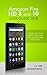 Produktbild Amazon Fire HD 8 and 10 User Guide 2018: Master Your Fire Tablet Today with Easy Step-by-Step Instructions