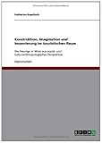 Image de Konstruktion, Imagination und Inszenierung im touristischen Raum: Die Heurige in Wien aus sozial- und kulturanthropologischer Perspektive