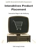 Interaktives Product Placement: Innovative Wege in der Werbung by 